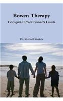 Bowen Therapy - Complete Practitioner's Guide