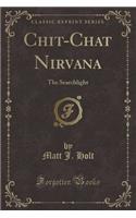 Chit-Chat Nirvana: The Searchlight (Classic Reprint)