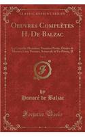 Oeuvres Complètes H. de Balzac, Vol. 2: La Comédie Humaine; Première Partie, Études de Moeurs; Livre Premier, Scènes de la Vie Privée, II (Classic Reprint)(French)