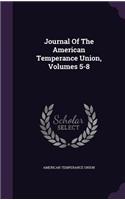 Journal of the American Temperance Union, Volumes 5-8