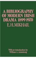 Bibliography of Modern Irish Drama 1899-1970