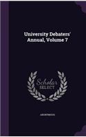 University Debaters' Annual, Volume 7