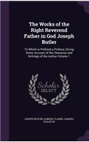 Works of the Right Reverend Father in God Joseph Butler