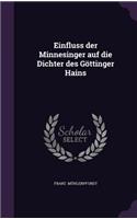 Einfluss Der Minnesinger Auf Die Dichter Des Gottinger Hains