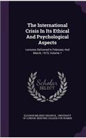 International Crisis In Its Ethical And Psychological Aspects