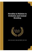 Heredity in Relation to Evolution and Animal Breeding
