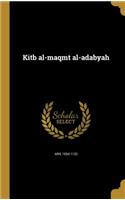 Kitb Al-Maqmt Al-Adabyah