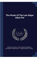 The Works Of The Late Edgar Allan Poe