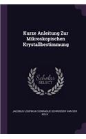 Kurze Anleitung Zur Mikroskopischen Krystallbestimmung