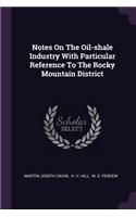 Notes On The Oil-shale Industry With Particular Reference To The Rocky Mountain District