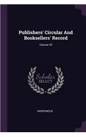 Publishers' Circular And Booksellers' Record; Volume 25