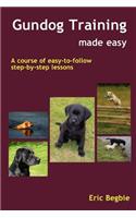 Gundog Training Made Easy