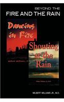 Beyond the Fire and the Rain
