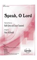 Speak, O Lord