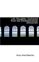 Life Thoughts, Gathered from the Extemporaeous Discourses