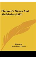 Plutarch's Nicias And Alcibiades (1912)
