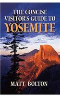 The Concise Visitor's Guide to Yosemite