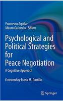 Psychological and Political Strategies for Peace Negotiation
