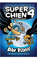 Super Chien: N° 4 - Super Chien Et Mini Chat