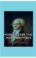 Robespierre the Incorruptible