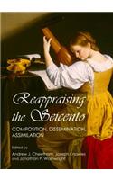 Reappraising the Seicento: Composition, Dissemination, Assimilation