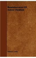 Reminiscences Of Anton Chekhov