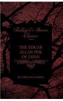 Edgar Allan Poe of Japan - Some Tales by Edogawa Rampo - With Some Stories Inspired by His Writings (Fantasy and Horror Classics)