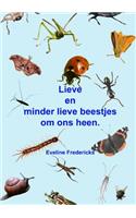 Lieve En Minder Lieve Beestjes Om Ons Heen.