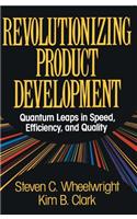 Revolutionizing Product Development: Quantum Leaps in Speed, Efficiency and Quality(English)