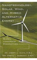 Nanotechnology, Solar, Wind, and Hybrid Alternative Energy