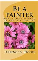 Be a painter