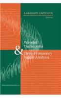 Wavelet Transforms and Time-Frequency Signal Analysis