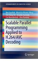 Scalable Parallel Programming Applied to H.264/Avc Decoding