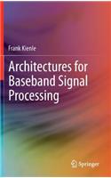 Architectures for Baseband Signal Processing