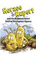 Horace & Rupert and the Redwood Forest Central Intelligence Agency