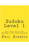 Sudoku Level 1: Easy Sudoku Puzzles For Beginners or For Timed Challenges