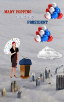 Mary Poppins Runs For President