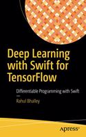 Deep Learning with Swift for Tensorflow: Differentiable Programming with Swift