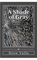 Shade of Gray