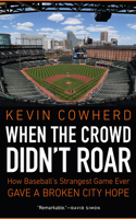 When the Crowd Didn't Roar