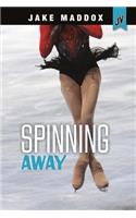 Spinning Away: (Jake Maddox JV Girls)