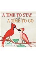 A Time to Stay and a Time to Go
