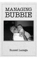 Managing Bubbie