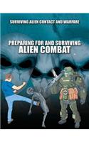 Preparing for and Surviving Alien Combat