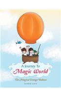 A Journey to Magic World: The Magical Orange Balloon
