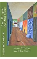 Unreal Perception and Other Stories