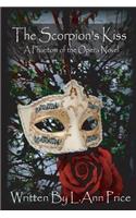 Scorpion's Kiss- A Phantom of the Opera Novel