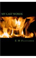 My Last Words: (English)