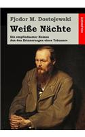 Weiße Nächte: Ein empfindsamer Roman. Aus den Erinnerungen eines Träumers