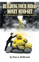 Your Midas Money Mind-Set: Your Guide to Financial Security and Enormous Prosperity